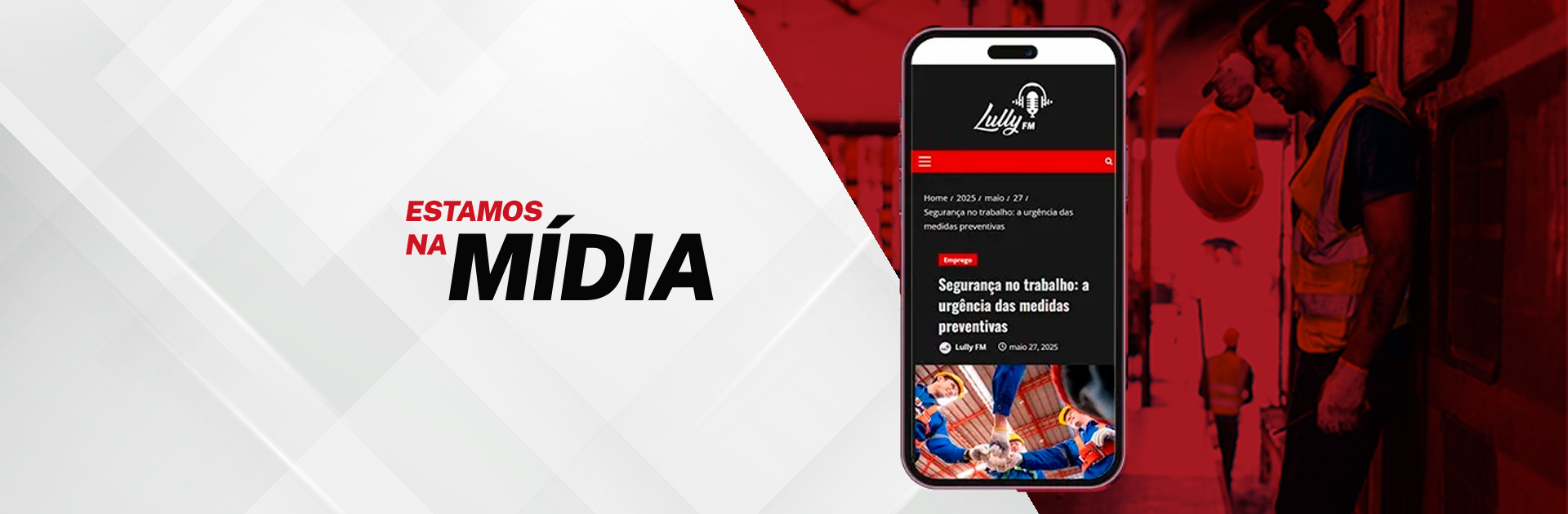 NA MÍDIA — "Entenda a necessidade das medidas preventivas na segurança do trabalho"